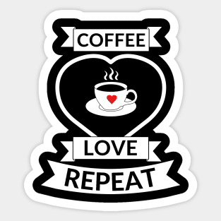 Coffee love repeat quote Sticker